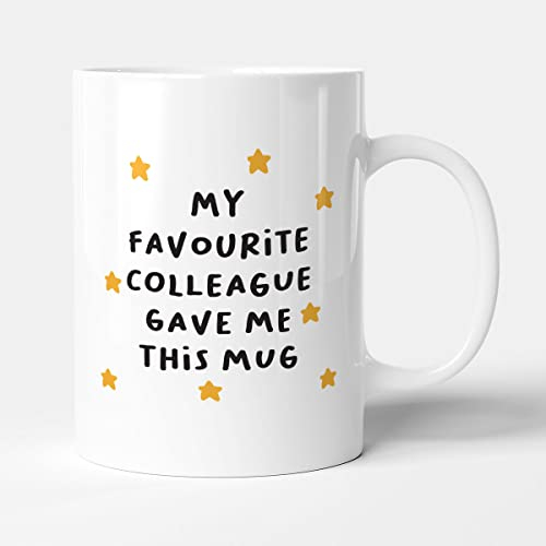 Victorian Printing Co - My Favourite Colleague Gave Me This Mug - Office Gift Mug, Ceramic, 11fl.oz.