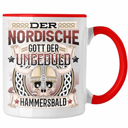 Trendation - Der Nordische Gott Der Ungeduld Hammersbald Tasse Geschenk Niedersachen Norddeutsch Gag Joke Spaß (Rot)