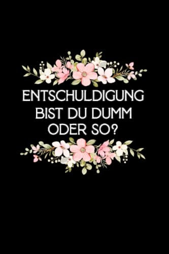 Entschuldigung bist du dumm oder so Ewiger Kalender: Lustiger Kalender für Misanthropen
