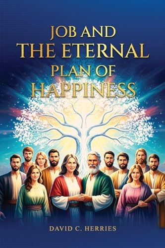 Job and the Eternal Plan of Happiness