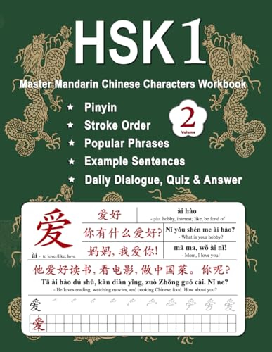 HSK 1 Master Mandarin Chinese Characters Workbook - Volume 2: New Words, Pinyin, Stroke Order, Popular Phrases, Example Sentences, Daily Dialogues, Quiz & Answer with English for Lesson 8 - 15