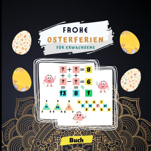 Frohe Osterferien für Erwachsene: Begeben Sie sich auf ein Oster-Mathe-Abenteuer, lösen Sie 30 Rätsel und füllen Sie Gleichungen aus, um nach Schätzen ... Erwachsene für Frauen und Männer zu genießen