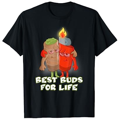 Beste Buds For Life Feuerzeug und Joint Kiffer Kiffen Gras T-Shirt