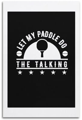 Tischtennis-Poster ET MY PADDLE DO THE TALKING, dekoratives Gemälde, Leinwand, Wandposter und Kunstdruck, moderne Familienschlafzimmer-Dekoration, Poster, 40 x 60 cm