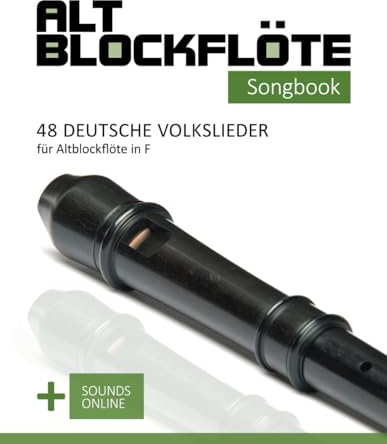 Altblockflöte Songbook - 48 deutsche Volkslieder für Altblockflöte in F: + Sounds online (Altblockflöte Songbooks)