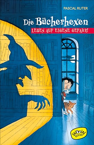 Die Bücherhexen: Lesen auf eigene Gefahr