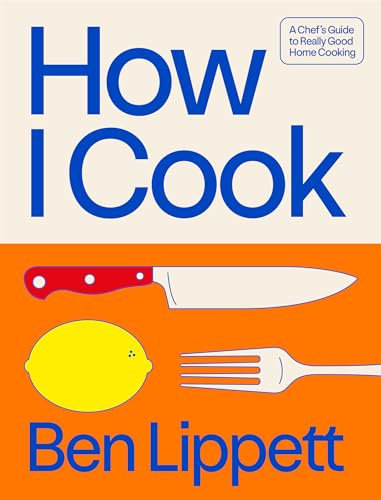 How I Cook: The Instant Sunday Times Bestseller