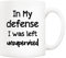 5Aup in My Defense I was Left Unsupervised Coffee Mug for Job, Work, Office, Funny Hilarious Gift for Men Father Boyfriend Coworker White 11 Oz