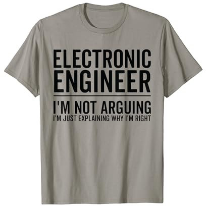 I'm Not Arguing Just Explaining - Electronic Engineer T-Shirt