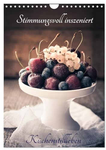 Stimmungsvoll inszeniert Küchenstillleben (Wandkalender 2026 DIN A4 hoch), CALVENDO Monatskalender: Obst und Kräuter stimmungsvoll in Szene gesetzt. (CALVENDO Lifestyle)
