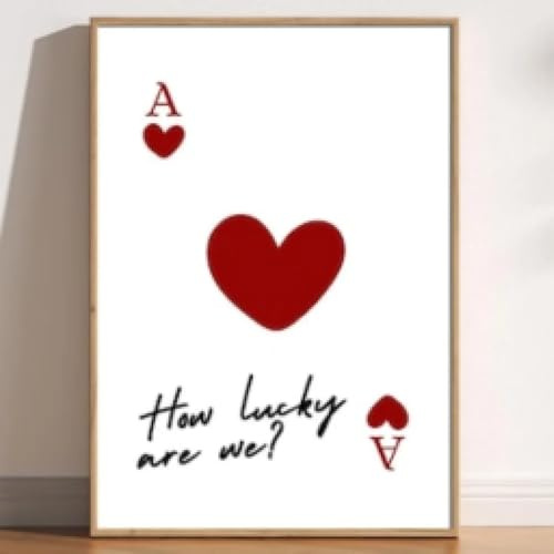 BMGKYAGL Poster „How Lucky Are We“, „Ass der Herzen“, Jahrestag, romantisches, trendiges, glückliches, adrettes Schlafzimmer, 40 x 60 cm, rahmenlos