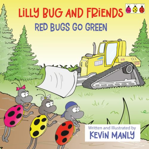 Lilly Bug and Friends: Red Bugs Go Green