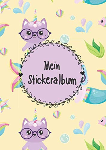Mein Stickeralbum: Stickeralbum leer zum sammeln von Stickern | Motiv: Einhorn Meerjungfrau Katzen DIN A4 Format mit 40 Seiten für Mädchen und Jungen | Kein Silikonpapier zum wieder abziehen !