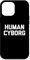 Hülle für iPhone 15 Pro Max Human Cyborg T-Shirt Lustiger Spruch sarkastisch Neuheit Humor