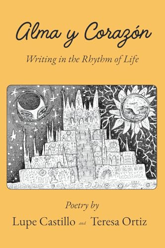 Alma y Corazon: Writing in the Rhythm of Life
