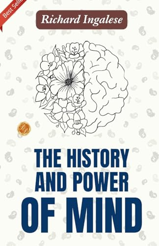 The History and Power of Mind