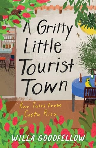 A Gritty Little Tourist Town: Bar Tales from Costa Rica