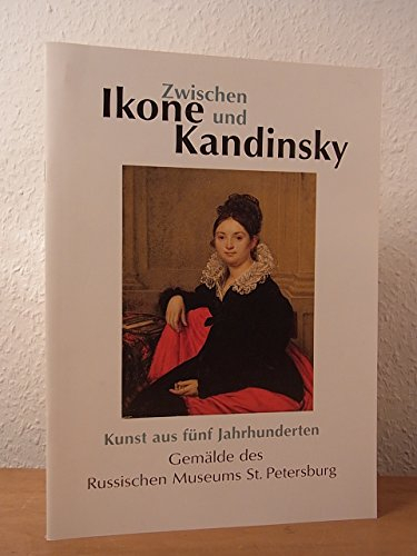 Zwischen Ikone und Kandinsky. Kunst aus fünf Jahrhunderten. Gemälde des Russischen Museums St. Petersburg. Ausstellung im Schloss Celle, Gotische Halle, 07. November - 12. Dezember 1999
