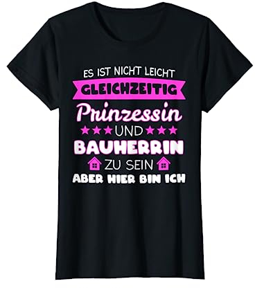 Bauherrin Richtfest Bauherrinnen Frauen Geschenk T-Shirt