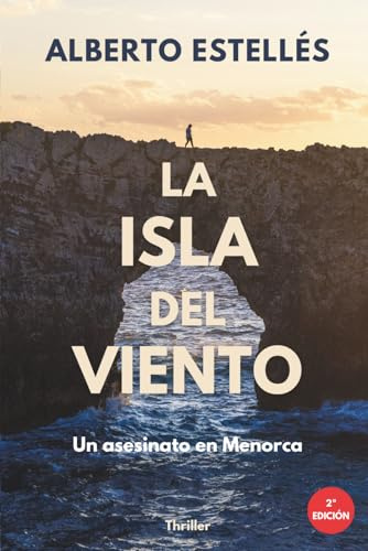 La isla del viento: Un asesinato en Menorca. La novela de suspense y misterio que te atrapará: 1 (La isla del viento - El juego del fuego)
