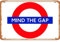 Zuhhgii Vintage-Blechschild Mind the Gap Hippie, Raumdekoration, Geschenke, Sternposter, Retro-Cartoon-Film, Animation, Auto, lustiges Metallschild für Musik, Bar, Zuhause, Kaffee, Filmkunst,