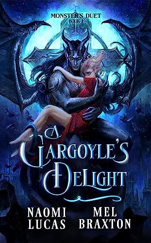 A Gargoyle's Delight: A Monster Romance (Monster's Duet Book 1)