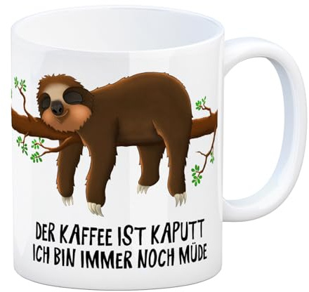 Kaffeebecher mit liegendes Faulter Motiv und Spruch: Der Kaffee ist kaputt - ich bin immer noch müde!