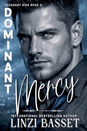 Dominant Mercy (Decadent Sins, Band 5)