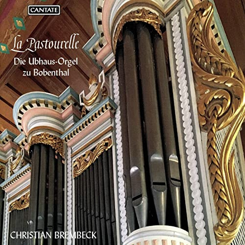 La Pastourelle-die Ubhaus-Orgel zu Bobenthal