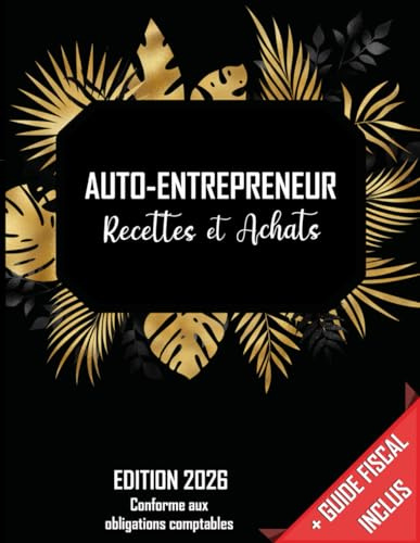 Livre De Compte Recette Dépense: Carnet De Tenue De Compte Conforme aux Obligations Comptables des Micro BIC - Micro BNC | Cahier Recette Depense Simple et Facile A Remplir | Design Noir Floral Doré