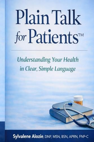 Plain Talk for Patients: Understanding Your Health in Clear, Simple Language