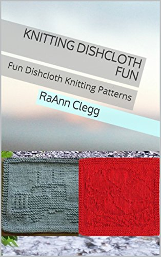 Knitting Dishcloth Fun: Fun Dishcloth Knitting Patterns (Knitting Simple Series Book 4)