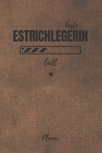 beste Estrichlegerin lädt Planer: inkl. Kalender 2021/2022 für die Ausbildung o. Weiterbildung | Perfekt für Frauen/Mädchen, die Estrich legen können | Ausbildungsbeginn Geschenk