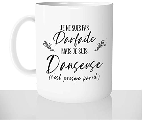Mug-Cadeau Je Ne Suis Pas Parfaite Je Suis Danseuse - Tasse Idée Cadeau Original Femme Danse Sport Noël Anniversaire