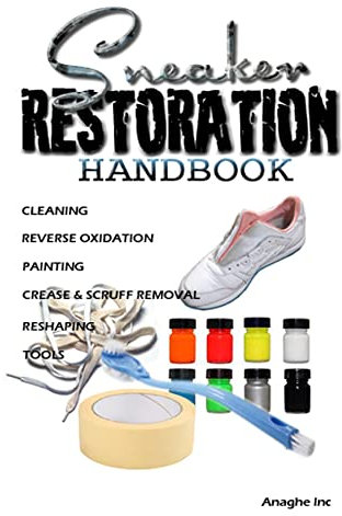 Sneaker Restoration Handbook (English Edition)