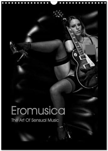 Eromusica - The Art Of Sensual Music (Wandkalender 2026 DIN A3 hoch), CALVENDO Monatskalender (CALVENDO Erotik)