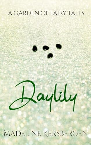 Daylily: A Snow White Retelling