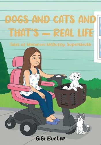 Dogs and Cats And That's - Real Life: Tales of Macaroni McDuffy, Supersleuth