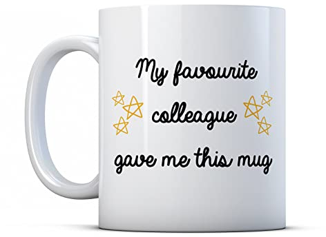 BWW Print - My Favourite Colleague Gave Me This Mug - Co-Worker Gift, Ceramic, 11fl.oz.