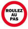 Autocollant Sticker adhesif signalisation Plaque Porte Panneau Roulez au Pas