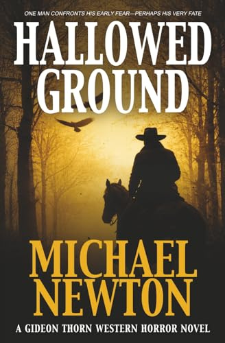 Hallowed Ground: A Weird Western (Gideon Thorn, Band 6)