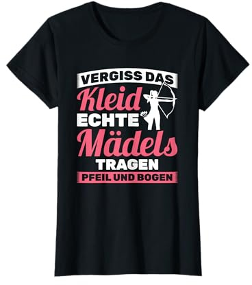 Echte Mädels Tragen Pfeil Bogen Bogenschütze Bogenschießen T-Shirt