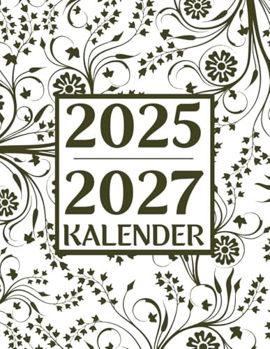 Kalender 2025-2027: 36 Monats Monatsplaner von Januar 2025 bis Dezember 2027, 3 Jahres Jahreskalender, wichtige Termine, Jahresplan, meine Kontakte, 1 Monat für 2 Seiten, A4 Organizer