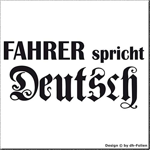 cartattoo4you® AK-00461 | Fahrer SPRICHT DEUTSCH | K-Serie | 20 x 10 cm | Farbe schwarz | Autoaufkleber Aufkleber Car Sticker Heckscheibe Spruch Tuning