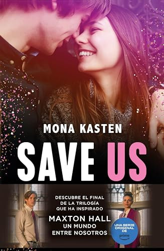 Save Us (Serie Maxton Hall 3): La novela que ha inspirado la serie Maxton Hall (Trilogía Save)