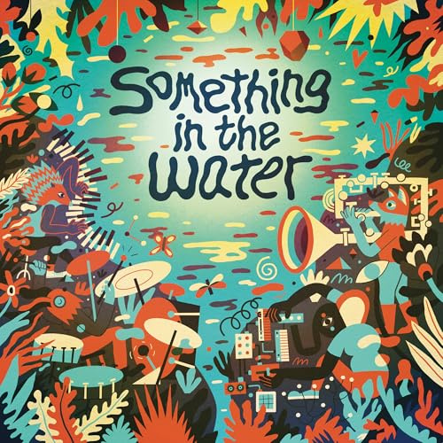 SOMETHING IN THE WATER