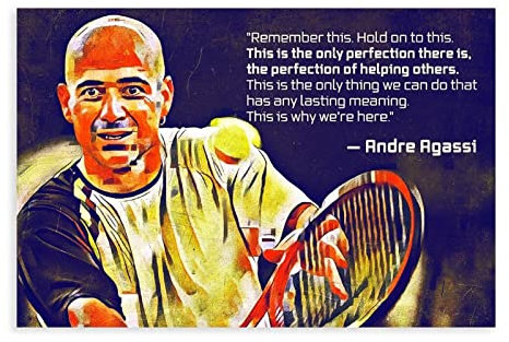 KOURT Andre Agassi Motivierende Zitate Leinwand Poster Schlafzimmer Dekor Sport Landschaft Büro Zimmer Dekor Geschenk Rahmen: 30 x 45 cm