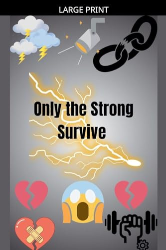 Only the Strong Survive (Gemma's Journey- The Battle Within, Band 2)