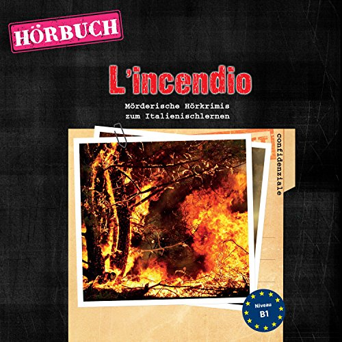 L'incendio (PONS Hörbuch Italienisch): Mörderische Hörkrimis zum Italienischlernen