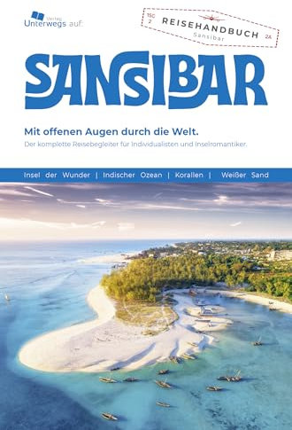 Unterwegs Verlag Reiseführer Sansibar 2024: Das komplette Reisehandbuch